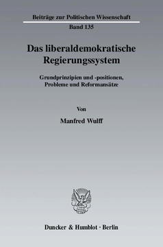 Das liberaldemokratische Regierungssystem Das liberaldemokratische Regierungssystem