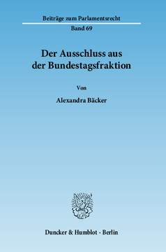 Der Ausschluss aus der Bundestagsfraktion Der Ausschluss aus der Bundestagsfraktion
