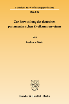 Zur Entwicklung des deutschen parlamentarischen Zweikammersystems Zur Entwicklung des deutschen parlamentarischen Zweikammersystems