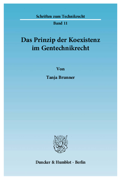 Das Prinzip der Koexistenz im Gentechnikrecht Das Prinzip der Koexistenz im Gentechnikrecht