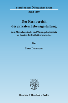 Der Kernbereich der privaten Lebensgestaltung Der Kernbereich der privaten Lebensgestaltung