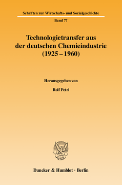 Technologietransfer aus der deutschen Chemieindustrie (1925 - 1960) Technologietransfer aus der deutschen Chemieindustrie (1925 - 1960)