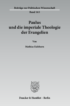 Paulus und die imperiale Theologie der Evangelien Paulus und die imperiale Theologie der Evangelien