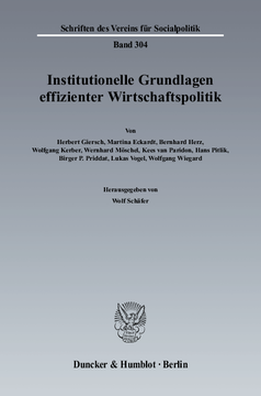 Institutionelle Grundlagen effizienter Wirtschaftspolitik Institutionelle Grundlagen effizienter Wirtschaftspolitik