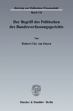 Der Begriff des Politischen des Bundesverfassungsgerichts Der Begriff des Politischen des Bundesverfassungsgerichts