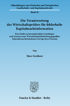 Die Verantwortung des Wirtschaftsprüfers für fehlerhafte Kapitalmarktinformation Die Verantwortung des Wirtschaftsprüfers für fehlerhafte Kapitalmarktinformation