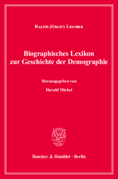 Biographisches Lexikon zur Geschichte der Demographie Biographisches Lexikon zur Geschichte der Demographie