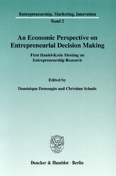 An Economic Perspective on Entrepreneurial Decision Making An Economic Perspective on Entrepreneurial Decision Making