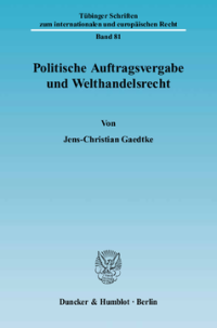 Politische Auftragsvergabe und Welthandelsrecht
