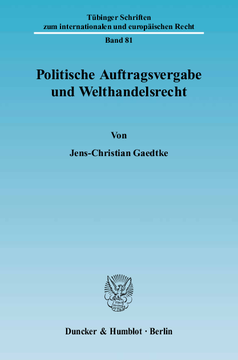 Politische Auftragsvergabe und Welthandelsrecht Politische Auftragsvergabe und Welthandelsrecht