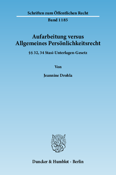 Aufarbeitung versus Allgemeines Persönlichkeitsrecht Aufarbeitung versus Allgemeines Persönlichkeitsrecht