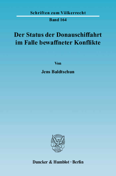 Der Status der Donauschiffahrt im Falle bewaffneter Konflikte Der Status der Donauschiffahrt im Falle bewaffneter Konflikte