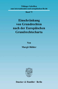 Einschränkung von Grundrechten nach der Europäischen Grundrechtecharta Einschränkung von Grundrechten nach der Europäischen Grundrechtecharta