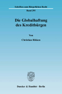Die Globalhaftung des Kreditbürgen Die Globalhaftung des Kreditbürgen