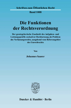Die Funktionen der Rechtsverordnung Die Funktionen der Rechtsverordnung