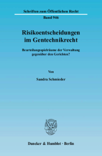 Risikoentscheidungen im Gentechnikrecht