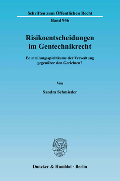 Risikoentscheidungen im Gentechnikrecht Risikoentscheidungen im Gentechnikrecht
