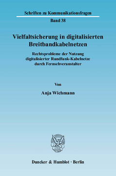 Vielfaltsicherung in digitalisierten Breitbandkabelnetzen Vielfaltsicherung in digitalisierten Breitbandkabelnetzen
