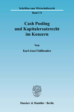 Cash Pooling und Kapitalersatzrecht im Konzern Cash Pooling und Kapitalersatzrecht im Konzern