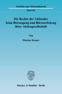 Die Rechte der Aktionäre beim Börsengang und Börsenrückzug ihrer Aktiengesellschaft