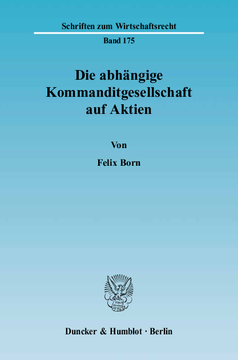 Die abhängige Kommanditgesellschaft auf Aktien Die abhängige Kommanditgesellschaft auf Aktien