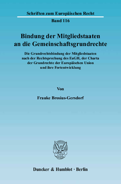 Bindung der Mitgliedstaaten an die Gemeinschaftsgrundrechte Bindung der Mitgliedstaaten an die Gemeinschaftsgrundrechte