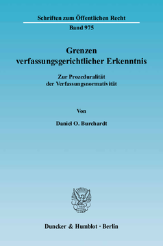 Grenzen verfassungsgerichtlicher Erkenntnis Grenzen verfassungsgerichtlicher Erkenntnis