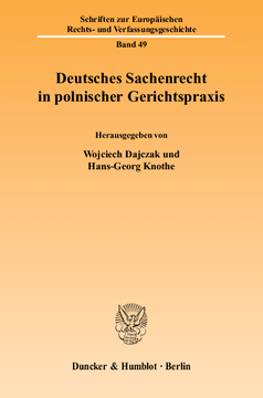 Deutsches Sachenrecht in polnischer Gerichtspraxis Deutsches Sachenrecht in polnischer Gerichtspraxis