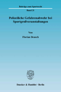Polizeiliche Gefahrenabwehr bei Sportgroßveranstaltungen