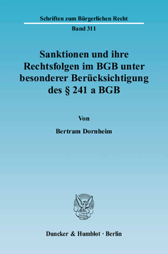 Sanktionen und ihre Rechtsfolgen im BGB unter besonderer Berücksichtigung des § 241 a BGB Sanktionen und ihre Rechtsfolgen im BGB unter besonderer Berücksichtigung des § 241 a BGB