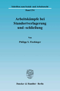Arbeitskämpfe bei Standortverlagerung und -schließung Arbeitskämpfe bei Standortverlagerung und -schließung