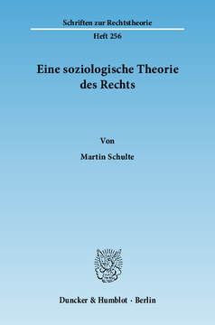 Eine soziologische Theorie des Rechts Eine soziologische Theorie des Rechts