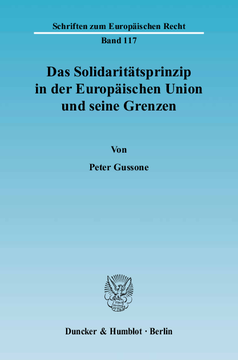 Das Solidaritätsprinzip in der Europäischen Union und seine Grenzen Das Solidaritätsprinzip in der Europäischen Union und seine Grenzen