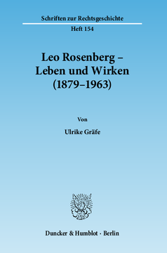 Leo Rosenberg – Leben und Wirken (1879–1963) Leo Rosenberg – Leben und Wirken (1879–1963)