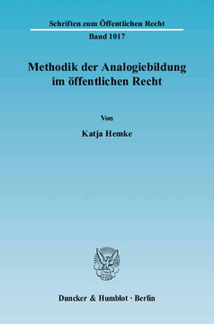 Methodik der Analogiebildung im öffentlichen Recht Methodik der Analogiebildung im öffentlichen Recht