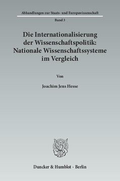 Die Internationalisierung der Wissenschaftspolitik: Nationale Wissenschaftssysteme im Vergleich Die Internationalisierung der Wissenschaftspolitik: Nationale Wissenschaftssysteme im Vergleich