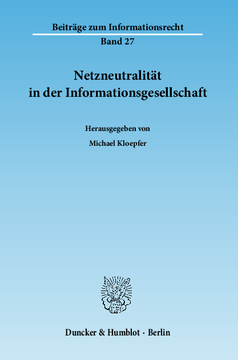 Netzneutralität in der Informationsgesellschaft Netzneutralität in der Informationsgesellschaft