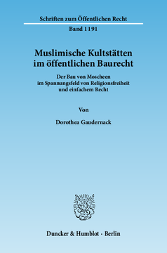 Muslimische Kultstätten im öffentlichen Baurecht Muslimische Kultstätten im öffentlichen Baurecht