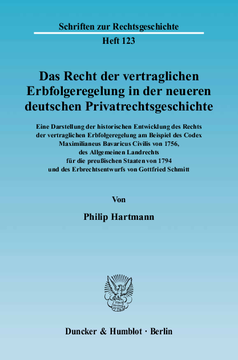 Das Recht der vertraglichen Erbfolgeregelung in der neueren deutschen Privatrechtsgeschichte. Eine Darstellung der historischen Entwicklung des Rechts der vertraglichen Erbfolgeregelung Das Recht der vertraglichen Erbfolgeregelung in der neueren deutschen Privatrechtsgeschichte. Eine Darstellung der historischen Entwicklung des Rechts der vertraglichen Erbfolgeregelung