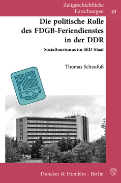 Die politische Rolle des FDGB-Feriendienstes in der DDR Die politische Rolle des FDGB-Feriendienstes in der DDR