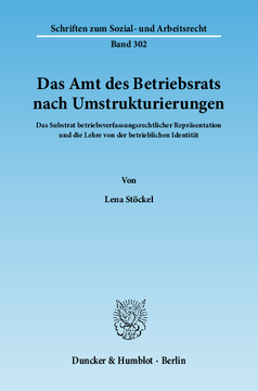 Das Amt des Betriebsrats nach Umstrukturierungen Das Amt des Betriebsrats nach Umstrukturierungen