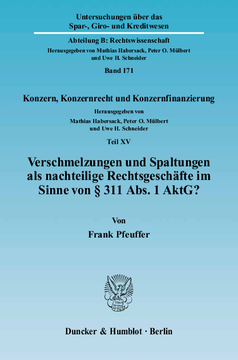 Verschmelzungen und Spaltungen als nachteilige Rechtsgeschäfte im Sinne von § 311 Abs. 1 AktG? Verschmelzungen und Spaltungen als nachteilige Rechtsgeschäfte im Sinne von § 311 Abs. 1 AktG?