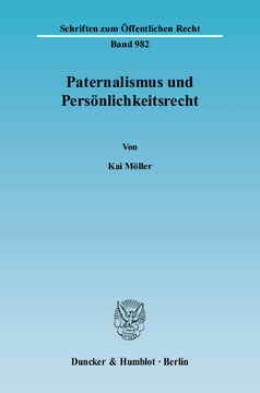 Paternalismus und Persönlichkeitsrecht Paternalismus und Persönlichkeitsrecht