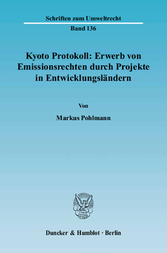 Kyoto Protokoll: Erwerb von Emissionsrechten durch Projekte in Entwicklungsländern Kyoto Protokoll: Erwerb von Emissionsrechten durch Projekte in Entwicklungsländern