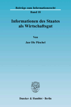 Informationen des Staates als Wirtschaftsgut Informationen des Staates als Wirtschaftsgut