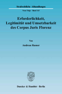 Erforderlichkeit, Legitimität und Umsetzbarkeit des Corpus Juris Florenz