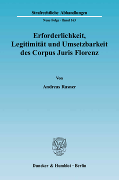 Erforderlichkeit, Legitimität und Umsetzbarkeit des Corpus Juris Florenz Erforderlichkeit, Legitimität und Umsetzbarkeit des Corpus Juris Florenz