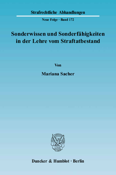Sonderwissen und Sonderfähigkeiten in der Lehre vom Straftatbestand Sonderwissen und Sonderfähigkeiten in der Lehre vom Straftatbestand
