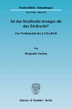 Ist das Strafrecht strenger als das Zivilrecht? Ist das Strafrecht strenger als das Zivilrecht?