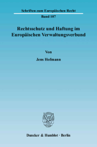 Rechtsschutz und Haftung im Europäischen Verwaltungsverbund